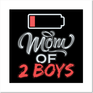 Mom of 2 Boys Funny Mommy Low Battery Posters and Art